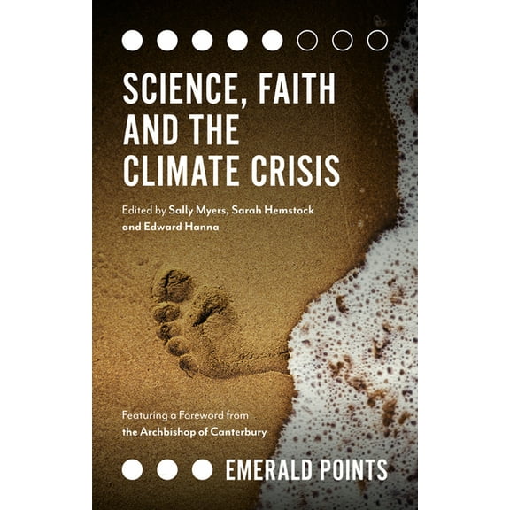 Emerald Points Science, Faith and the Climate Crisis, (Paperback)
