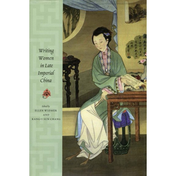 Writing Women in Late Imperial China, (Paperback)