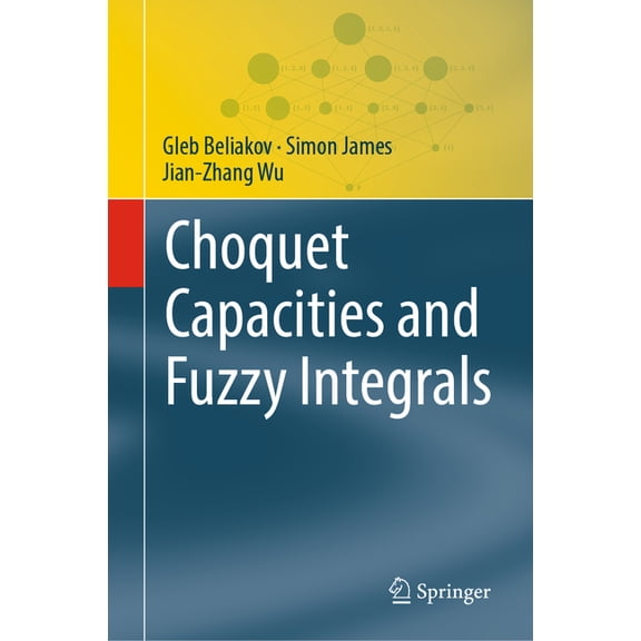 Theory and Applications of Computability Choquet Capacities and Fuzzy Integrals, (Hardcover)