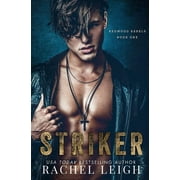 Redwood Rebels: Striker : A Dark Bully Romance (Series #1) (Paperback)