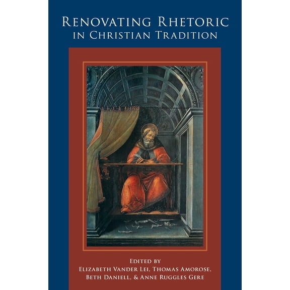 Composition, Literacy, and Culture Renovating Rhetoric in Christian Tradition, Book 163, (Paperback)
