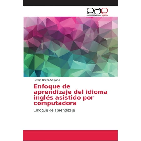 Enfoque de aprendizaje del idioma inglés asistido por computadora (Paperback)