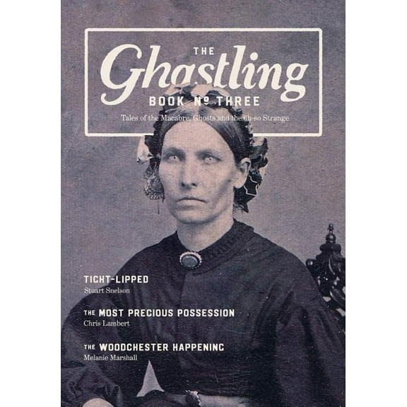 Ghastling The Ghastling: Book Three, Book 3, (Paperback)