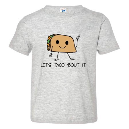 

PleaseMeTees™ Toddler Lets Taco Bout It About I Love Tacos HQ Tee