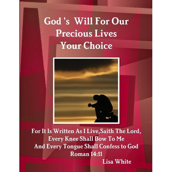 God's Will For Our Precious Lives Your Choice, (Paperback)