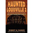 thumbnail image 2 of Haunted Louisville 2: Beyond Downtown, 2 of 2