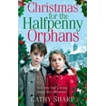 thumbnail image 1 of Pre-Owned Christmas for the Halfpenny Orphans (Paperback) 0008118507 9780008118501, 1 of 1