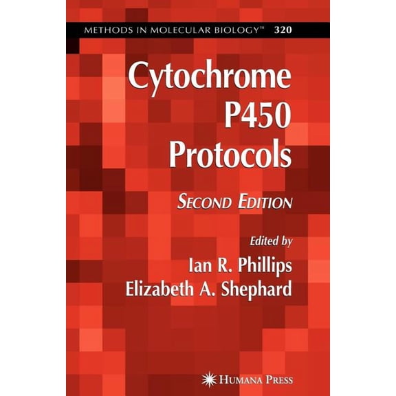 Methods in Molecular Biology Cytochrome P450 Protocols, Book 320, (Paperback)