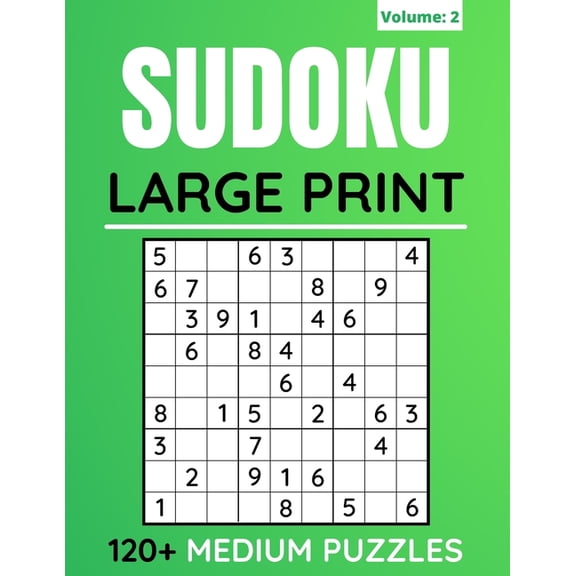 120  Sudoku Puzzles: Sudoku Large Print 120  Medium Puzzles: Sudoku Puzzles Book For Adults And Seniors With Solutions (Volume: 2) (Paperback)(Large Print)