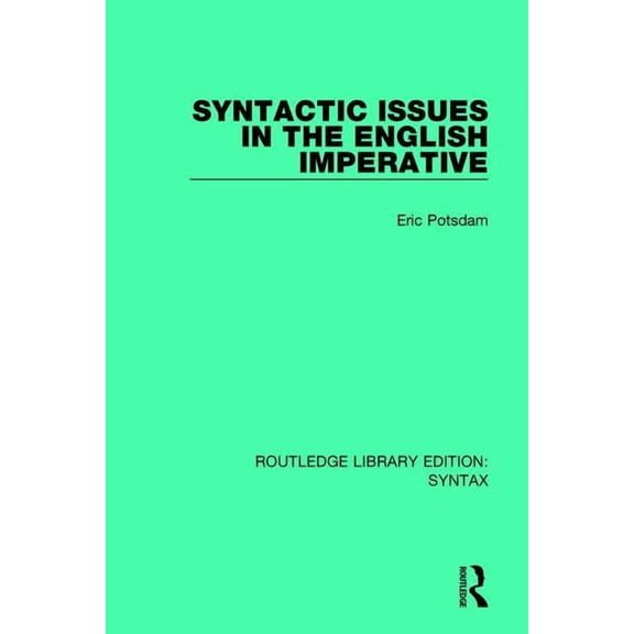 Routledge Library Editions: Syntax Syntactic Issues in the English Imperative, (Paperback)
