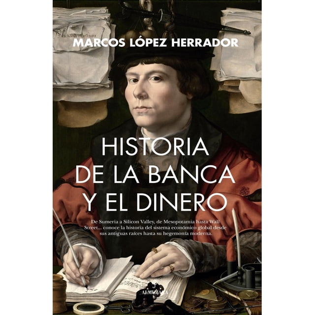 Libro Historia De La Banca Y El Dinero Tapa Blanda, Autor Marcos Lopez Herrador, Editorial Almuzara