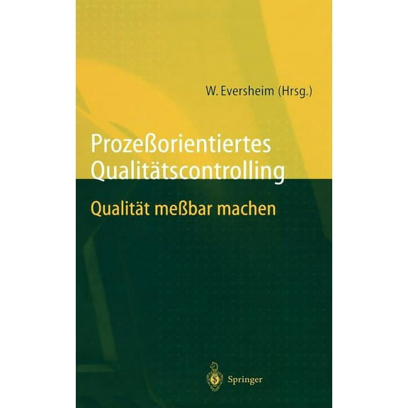 Prozeßorientiertes Qualitätscontrolling: Qualität Meßbar Machen, (Hardcover)