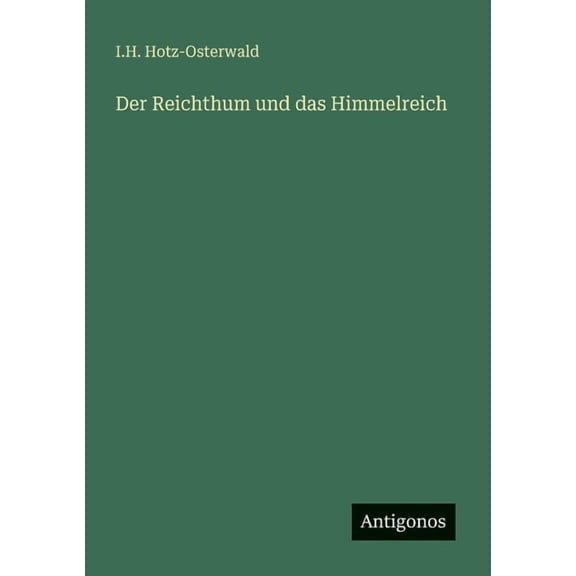 Der Reichthum und das Himmelreich, (Paperback)