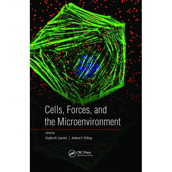 Cells, Forces, and the Microenvironment, (Hardcover)