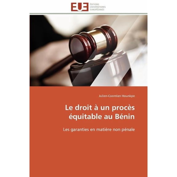 Omn.Univ.Europ.: Le droit à un procès équitable au bénin (Paperback)