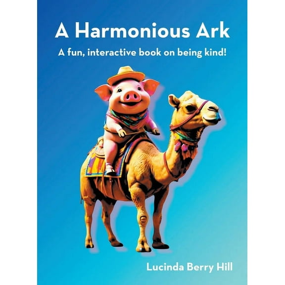 A Harmonious Ark: A fun, interactive book on being kind!, (Hardcover)