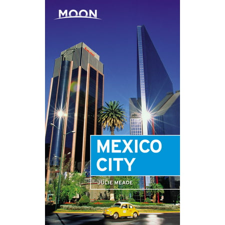 Moon Mexico City - Paperback: 9781640492844