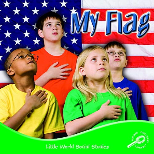 Pre-Owned My Flag (Little World Social Studies), 9781615905669, 1615905669, Paperback, Illustrated edition