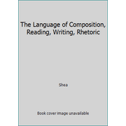The Language of Composition, Reading, Writing, Rhetoric [Hardcover - Used]