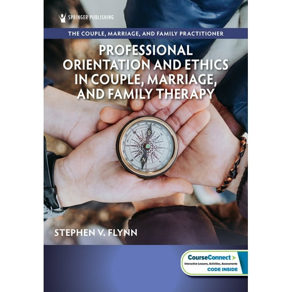 Couple, Marriage, and Family Practitione Professional Orientation and Ethics in Couple, Marriage, and Family Therapy, Book 1, (Paperback)