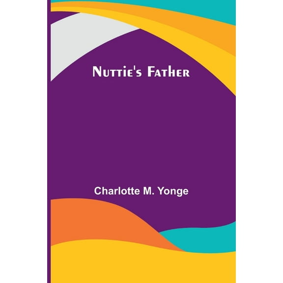 Nuttie's Father, (Paperback)