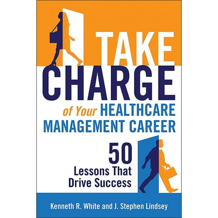 UPC: 9781567936926 | Take Charge of Your Healthcare Management Career: 50 Lessons That Drive Success (Paperback)