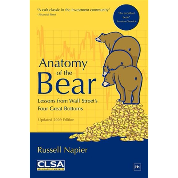 Pre-Owned Anatomy of the Bear: Lessons from Wall Street's Four Great Bottoms (Paperback) 1906659451 9781906659455