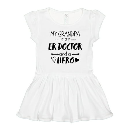 

Inktastic My Grandpa is an ER Doctor and a Hero Girls Toddler Dress