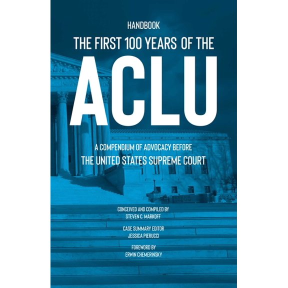 The First 100 Years of the ACLU, (Hardcover)