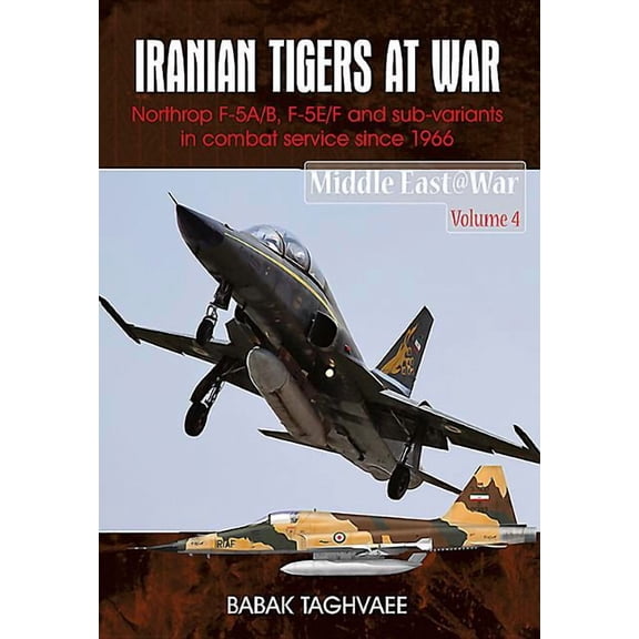 Iranian Tigers at War Babak Taghvaee (Paperback)