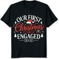 thumbnail image 2 of 100% Cotton Our First Christmas Engaged 2025 Holiday Shirt For Couples Christmas Tree Snowflake Design Black T-Shirt, 2 of 5