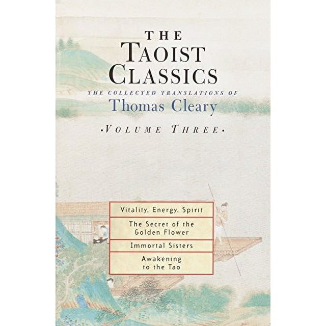 The Taoist Classics: The Collected Translations of Thomas Cleary, Vol. 3