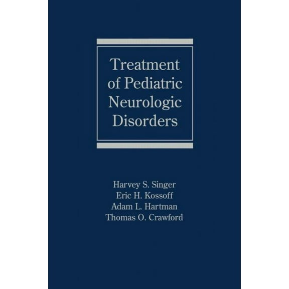 Treatment of Pediatric Neurologic Disorders, (Hardcover)