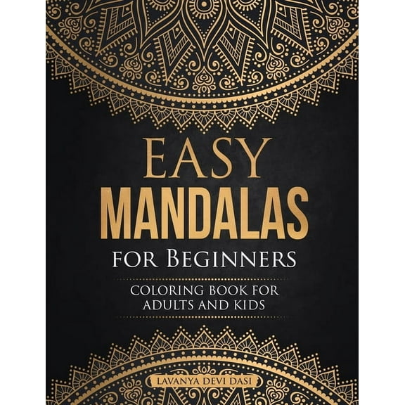 Easy Mandalas for Beginners Easy Mandalas for Beginners: Coloring Book for adults and Kids, (Paperback)