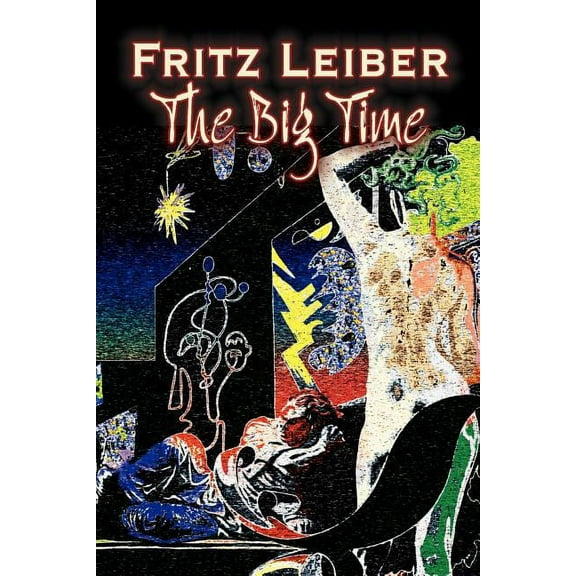 The Big Time by Fritz Leiber, Science Fiction, Fantasy, (Paperback)