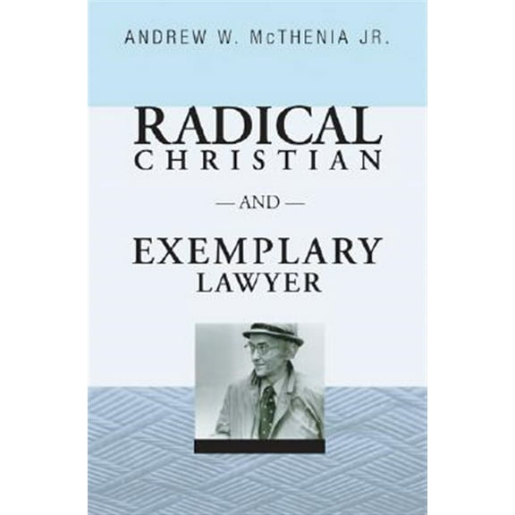 Radical Christian and Exemplary Lawyer: Honoring William Stringfellow (Paperback)