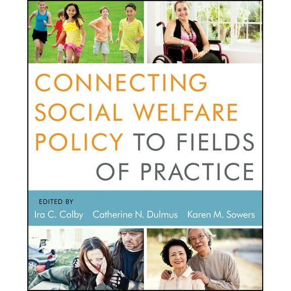 Connecting Social Welfare Policy to Fields of Practice, (Paperback)