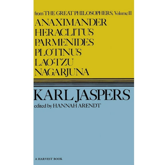 Harvest Book, Hb 288 Anaximander, Heraclitus, Parmenides, Plotinus, Lao-Tzu, Nagarjuna, (Paperback)