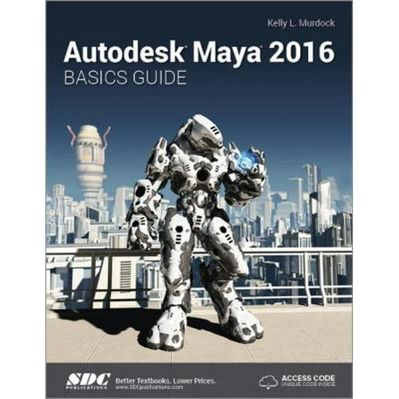 Pre-Owned Autodesk Maya 2016 Basics Guide (Unknown) 1585039543 9781585039548