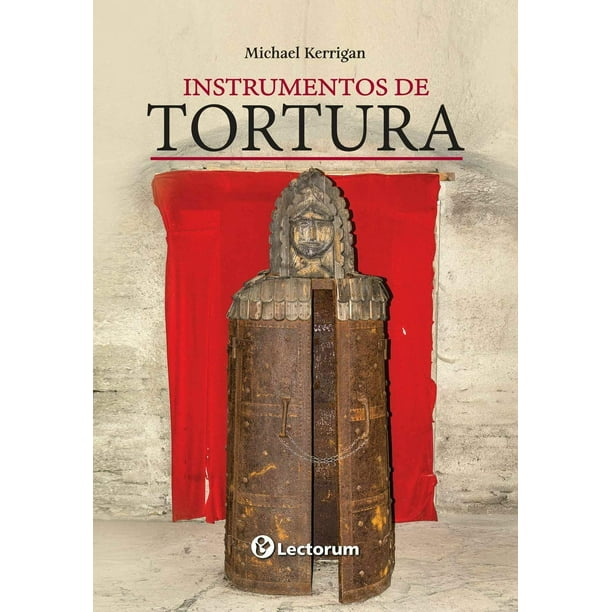 Instrumentos de tortura (nueva edición)