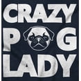 thumbnail image 2 of Crazy Pug Lady Dog Pets Owner Rescue Women Crewneck Sweatshirt Brisco Brands L, 2 of 5
