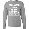 thumbnail image 3 of Inktastic Promoted to Great Grandpa Long Sleeve T-Shirt, 3 of 5