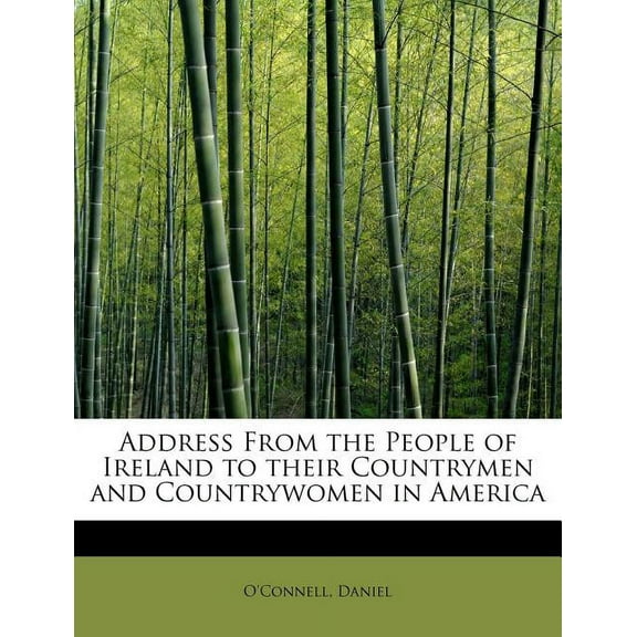 Address from the People of Ireland to Their Countrymen and Countrywomen in America (Paperback)
