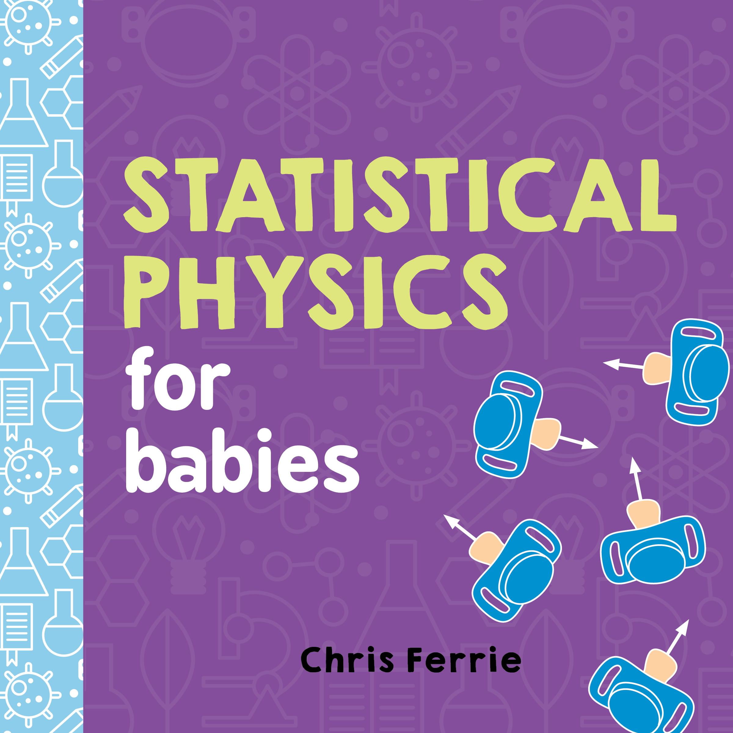 Statistical Physics for Babies (Board Book)