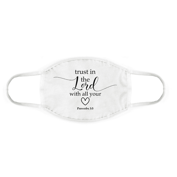 Good Works Proverbs 3:5 Bible Verse Face Mask