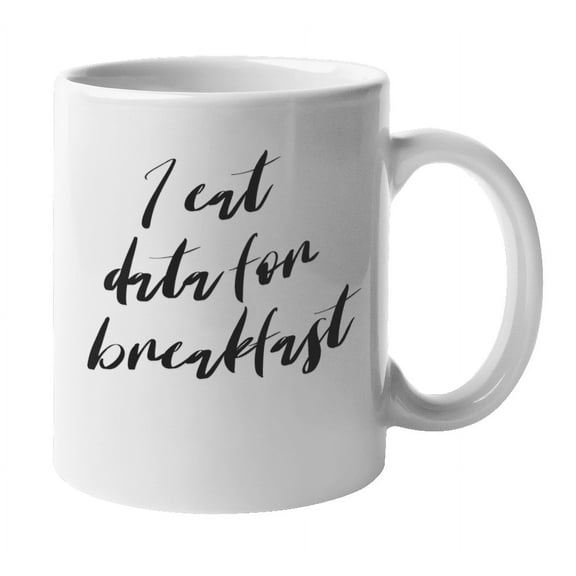 Enneagram Type 5 - Coffee and Tea Mug: I eat data for breakfast (11oz)