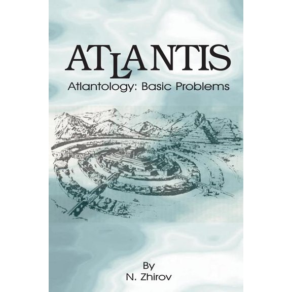 Atlantis: Atlantology: Basic Problems, (Paperback)