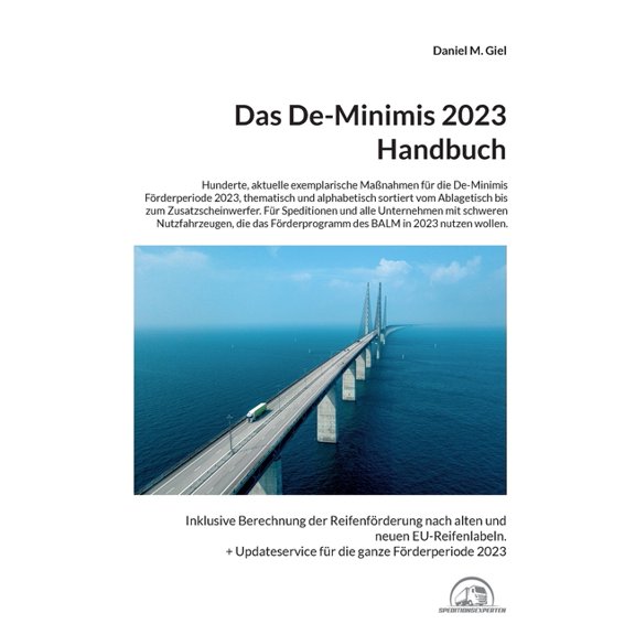Das De-Minimis 2023 Handbuch: Hunderte exemplarische MaÃnahmen fÃ¼r die FÃ¶rderperiode 2023, thematisch sortiert vom Ablag, (Paperback)