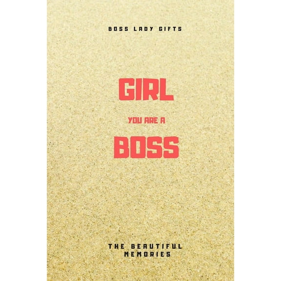Girl You Are A Boss: Boss Lady Gifts (Paperback)