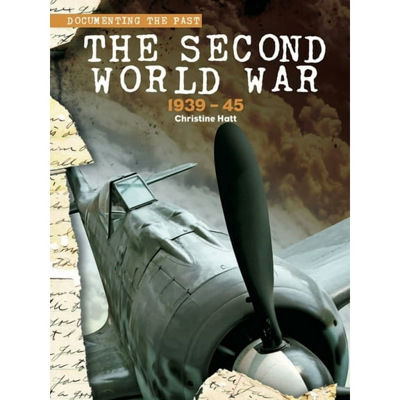 The Second World War: 1939-45 Christine Hatt (Paperback)